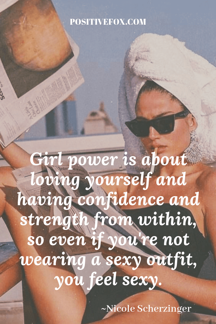 girl power quotes - Nicole Scherzinger quotes - Girl power is about loving yourself and having confidence and strength from within, so even if you're not wearing a sexy outfit, you feel se